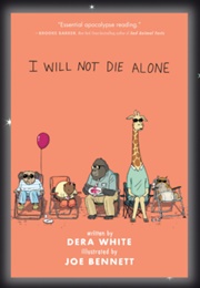 I Will Die Alone (Dera White)