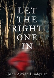 Let the Right One in (John Ajvide Lindqvist - Sweden)