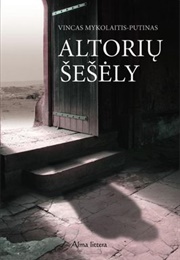 Altorių Šešėly (Vincas Mykolaitis-Putinas)