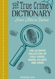 The True Crime Dictionary (Amanda Lees)