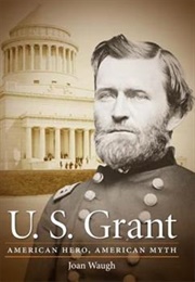 U. S. Grant: American Hero, American Myth (Waugh)