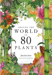 Around the World in 80 Plants (Jonathan Drori)