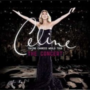 Taking Chances World Tour: The Concert (Celine Dion, 2010)