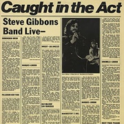 Steve Gibbons Band - Caught in the Act (1977)