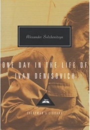 One Day in the Life of Ivan Denisovitch (Alexander Solzhenitsyn)