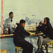 Take Ecstasy With Me - Magnetic Fields