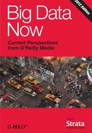 Big Data Now: 2012 Edition (O&#39;Reilly Media)