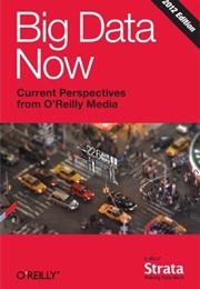 Big Data Now: 2012 Edition (O'Reilly Media)
