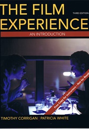 The Film Experience: An Introduction, 3rd Edition (Timothy Corrigan & Patricia White)