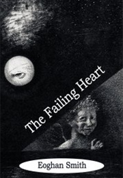 The Failing Heart (Eoghan Smith)