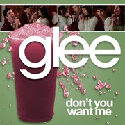 Don't You Want Me Glee