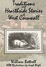 Traditions and Hearthside Stories of West Cornwall (William Bottrell)
