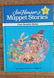 Cozy Campfire Stories (Muppet Stories) (Jim Henson)