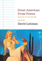 Great American Prose Poems: From Poe to the Present (Ed. David Lehman)