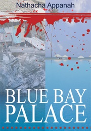 Blue Bay Palace (Nathacha Appanah)