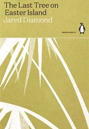 The Last Tree on Easter Island (Jared Diamond)