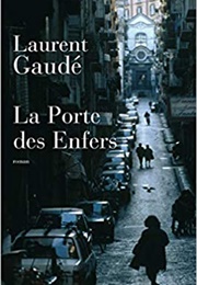 La Porte Des Enfers (Laurent Gaudé)