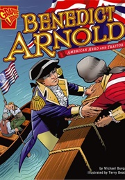 Benedict Arnold: American Hero and Traitor (Burgan, Michael)