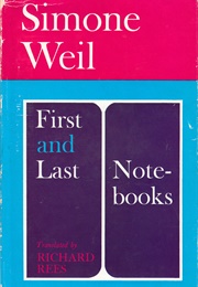 The First and Last Notebooks (Simone Weil)