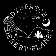 Dispatch From the Desert Planet