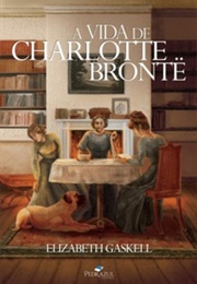 A Vida De Charlotte Brontë (Elizabeth Gaskell)