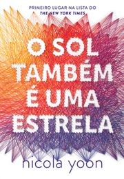 O Sol Também É Uma Estrela (Nicola Yoon)