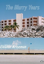 The Blurry Years (Eleanor Kriseman)