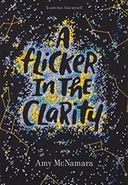 A Flicker in the Clarity (Amy McNamara)