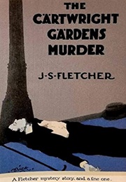 The Cartwright Gardens Murder (J. S. Fletcher)