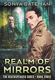 Realm of Mirrors (Sonya Bateman)