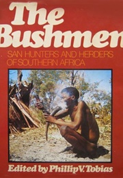 The Bushmen (Phillip V. Tobias)