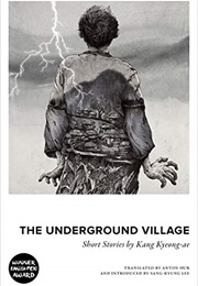The Underground Village (Kang Kyeong-Ae)