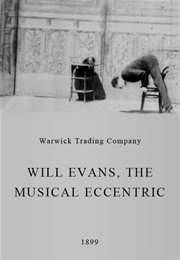Will Evans, the Musical Eccentric (1899)