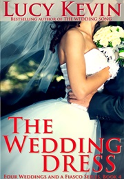 The Wedding Dress (Lucy Kevin)