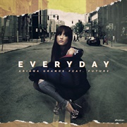 Everyday - Ariana Grande Ft Future