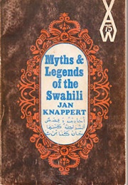 Myths and Legends of the Swahili (Jan Knappert)