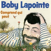Comprend Qui Peut  - Boby Lapointe