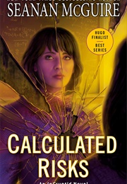 Calculated Risks (Seanan McGuire)