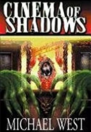 Cinema of Shadows (Michael West)