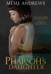 The Pharaoh&#39;s Daughter (Mesu Andrews)
