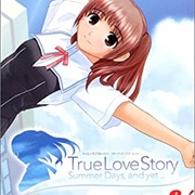 True Love Story: Summer Days, and Yet...