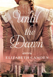 Until the Dawn (Elizabeth Camden)