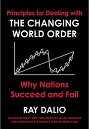 Principles for Dealing With the Changing World Order (Ray Dalio)