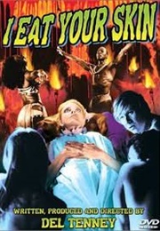I Eat Your Skin (1964)