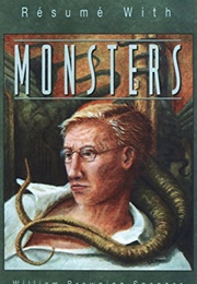 Résumé With Monsters (William Browning Spencer)