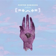 Divinity - Porter Robinson