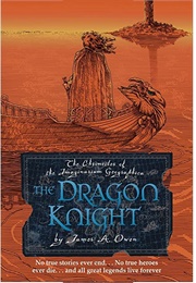 The Dragon Knight (James A. Owen)