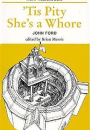 &#39;Tis Pity She&#39;s a Whore (John Ford)