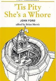 'Tis Pity She's a Whore (John Ford)