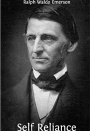 Self Reliance (Ralph Waldo Emmerson)